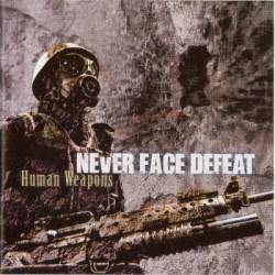 Never Face Defeat : Human Weapons